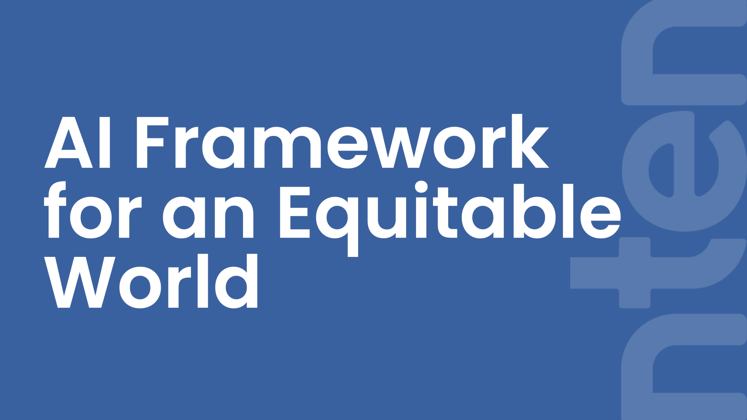 AI Framework for an Equitable World NTEN
